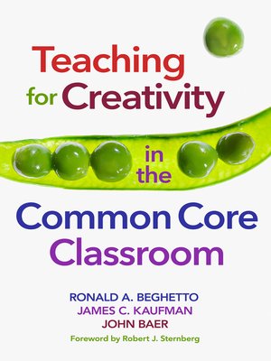 cover image of Teaching for Creativity in the Common Core Classroom